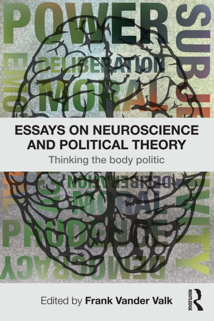 Frank-vander-valk-essays-on-neuroscience-and-political-theory-thinking-the-body-politic-theoryleaks-682x1024.jpg
