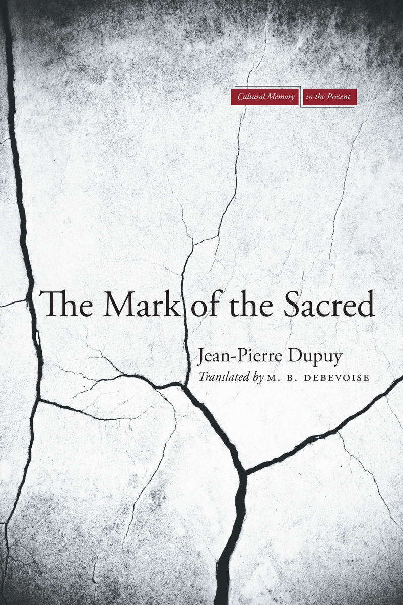Jean-pierre-dupuy-the-mark-of-the-sacred-theoryleaks.jpg