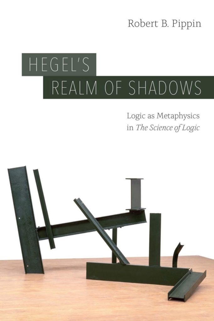 Robert-b-pippin-hegels-realm-of-shadows-logic-as-metaphysics-in-the-science-of-logic-theoryleaks-682x1024.jpg