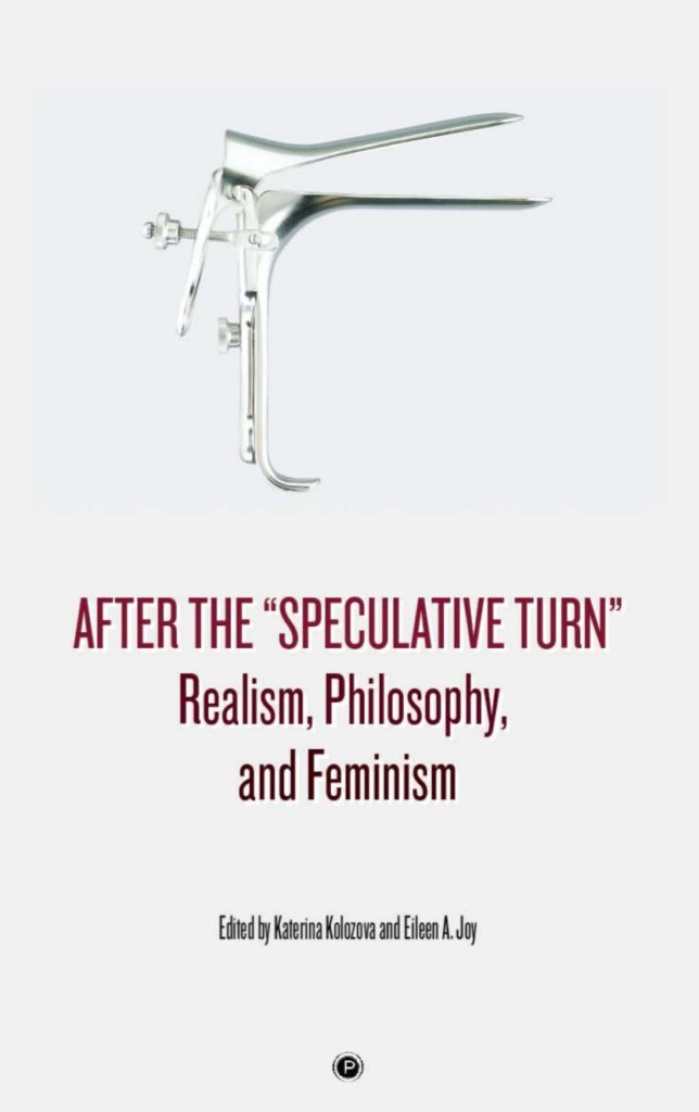 After-the-speculative-turn-realism-philosophy-and-feminism-theoryleaks-644x1024.jpg