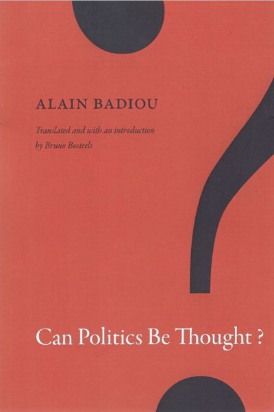 Alain-badiou-can-politics-be-thought-theoryleaks.jpg