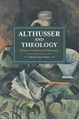Agon-hamza-althusser-and-theology-religion-politics-and-philosophy-theoryleaks.jpg