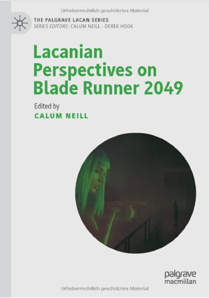 Calum Neill Lacanian Perspectives on Blade Runner 2049.png