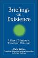 Briefings on Existence- A Short Treatise on Transitory Ontology.jpg